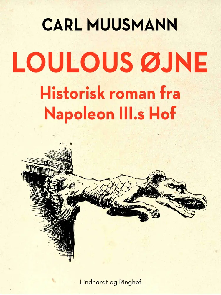 Loulous øjne. Historisk roman om Frankrigs søn af Carl Muusmann