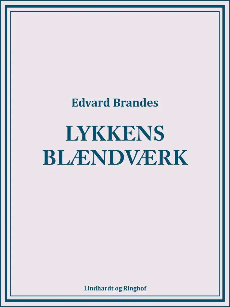 Lykkens blændværk af Edvard Brandes