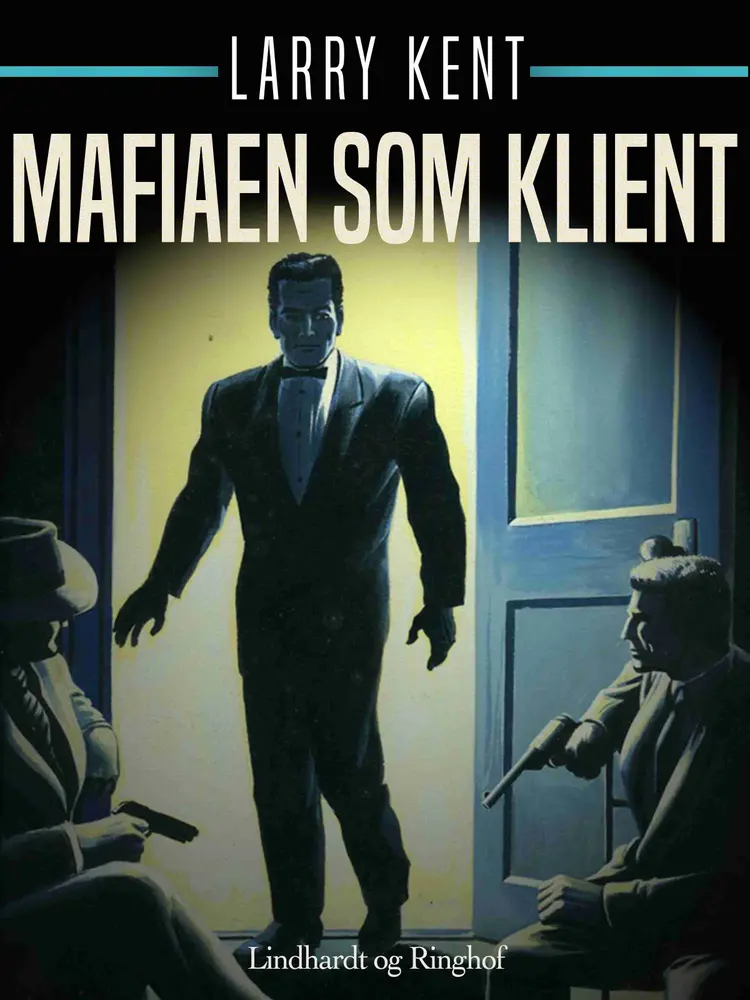 Mafiaen som klient af Larry Kent