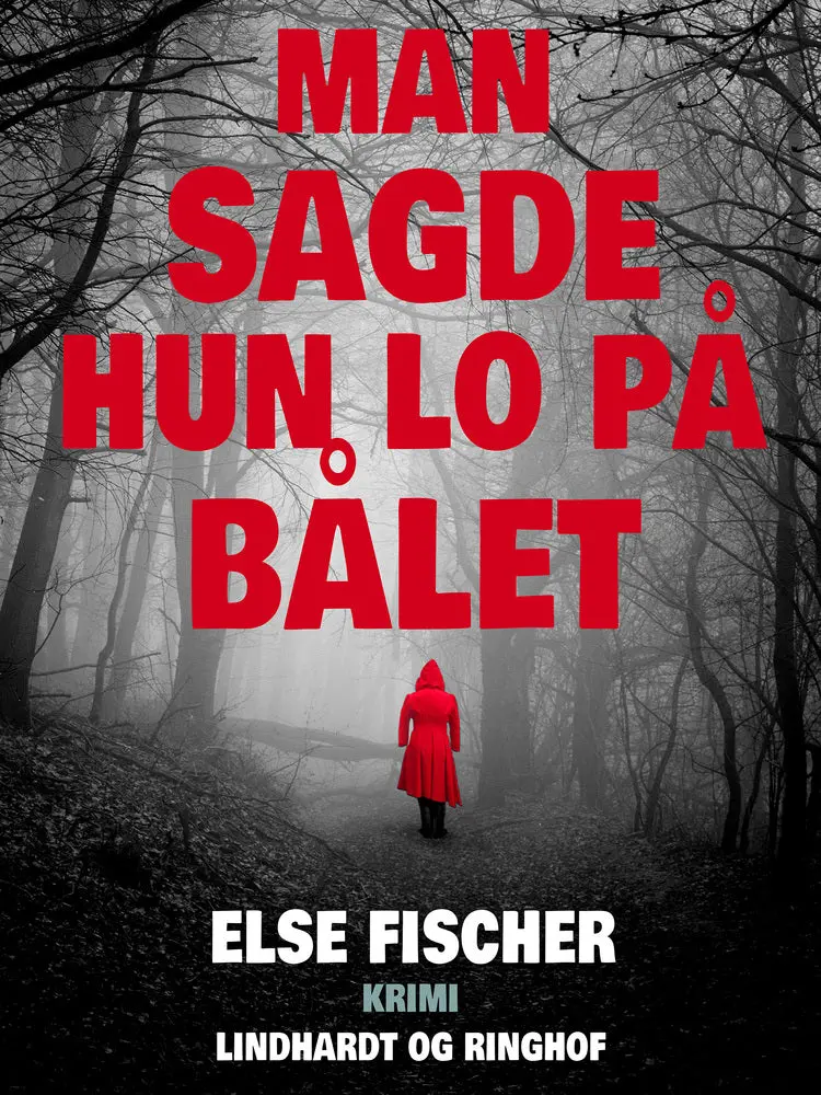 Man sagde hun lo på bålet af Else Fischer