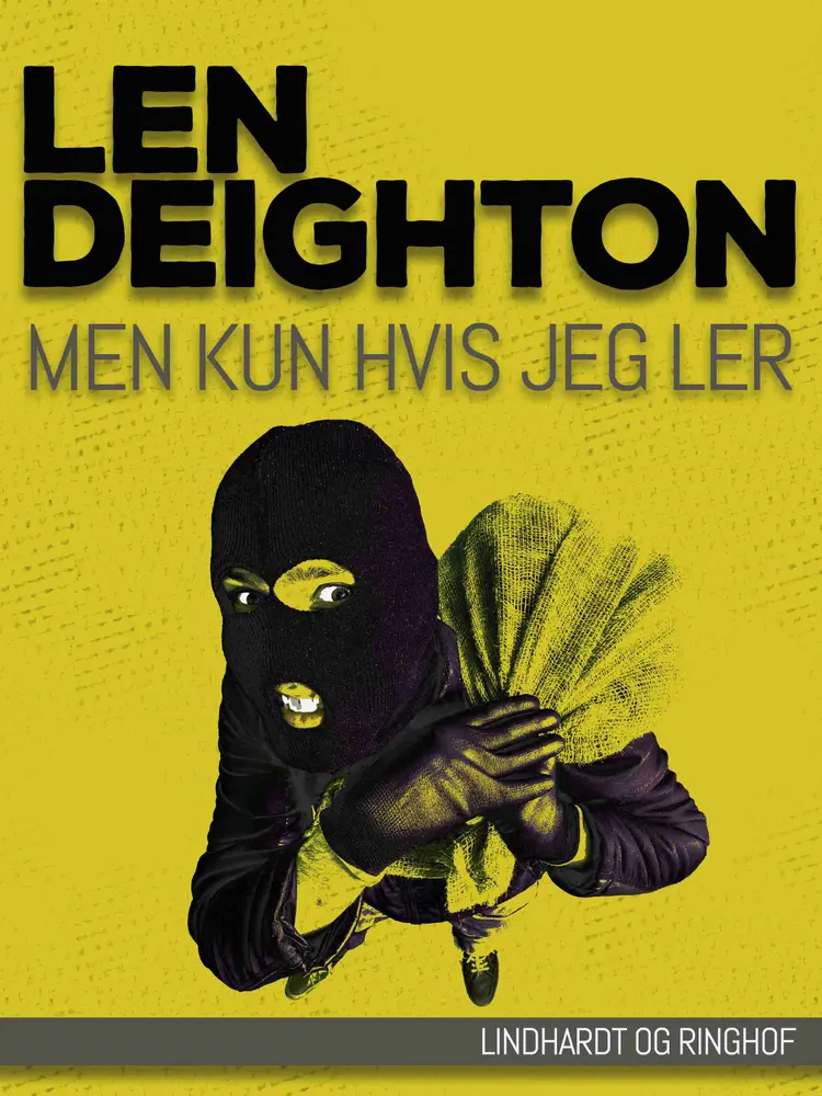 Men kun hvis jeg ler af Len Deighton