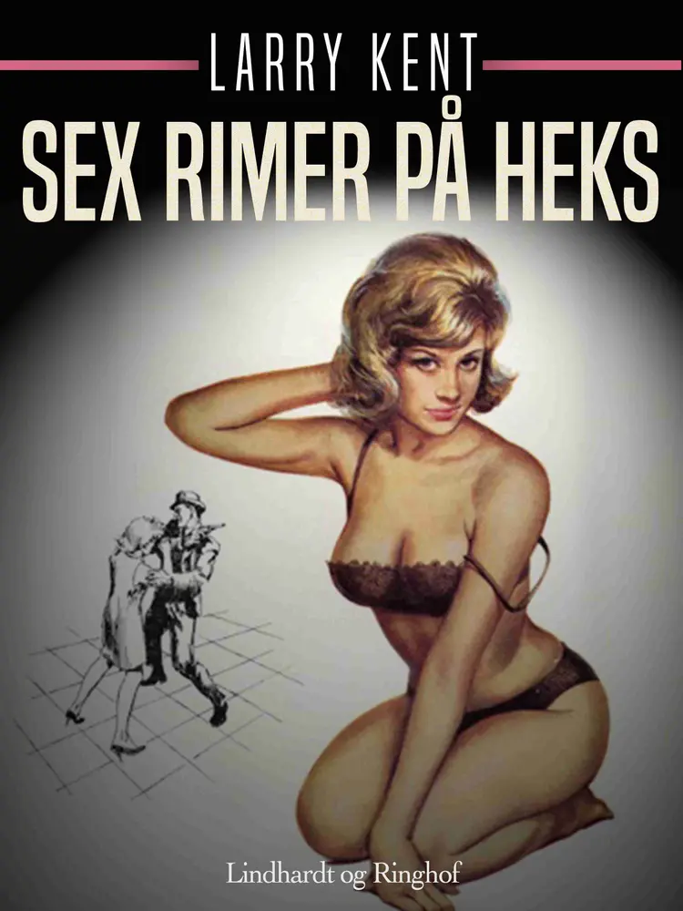 Sex rimer på heks af Larry Kent