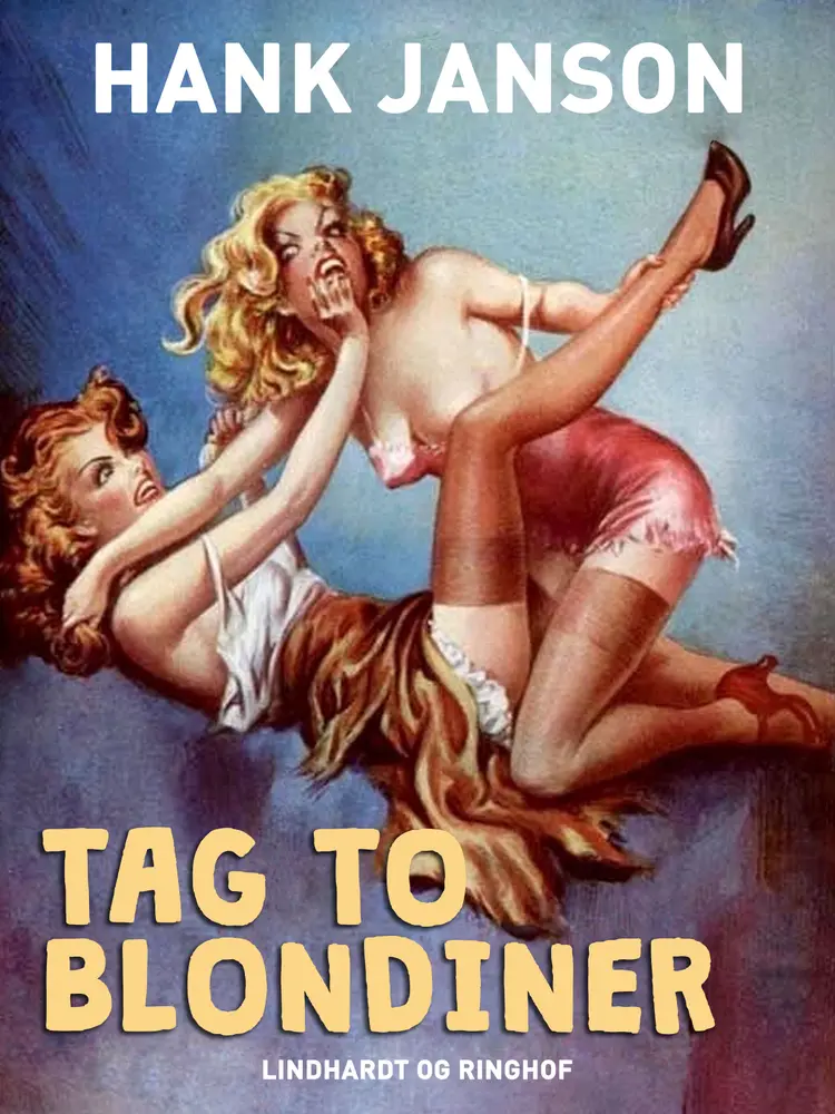 Tag to blondiner af Hank Janson