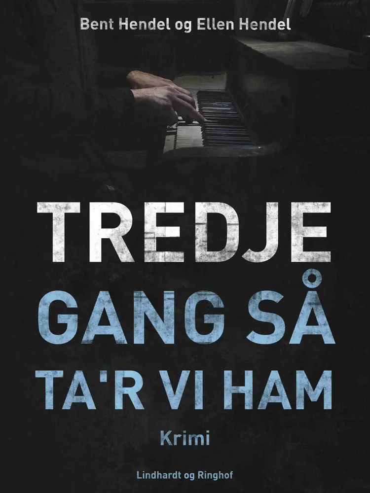 Tredje gang så ta'r vi ham af Ellen Hendel