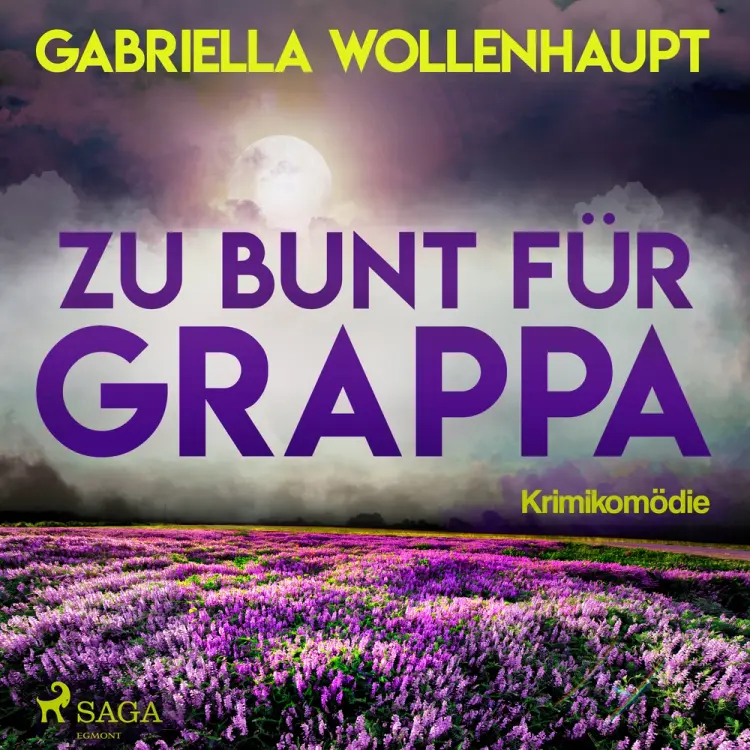 Zu bunt für Grappa - Krimikomödie af Gabriella Wollenhaupt