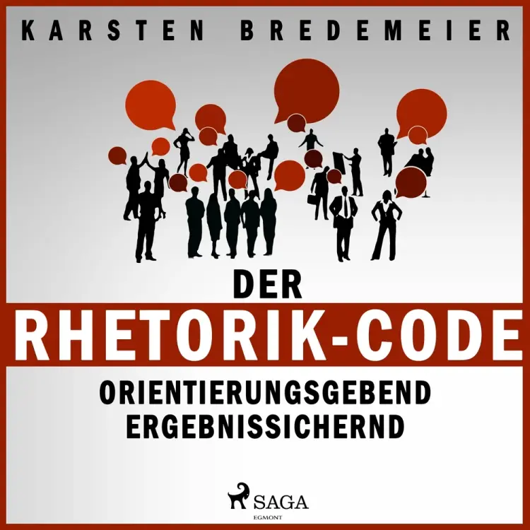 Der Rhetorik-Code - Orientierungsgebend - ergebnissichernd af Dr. Karsten. Bredemeier
