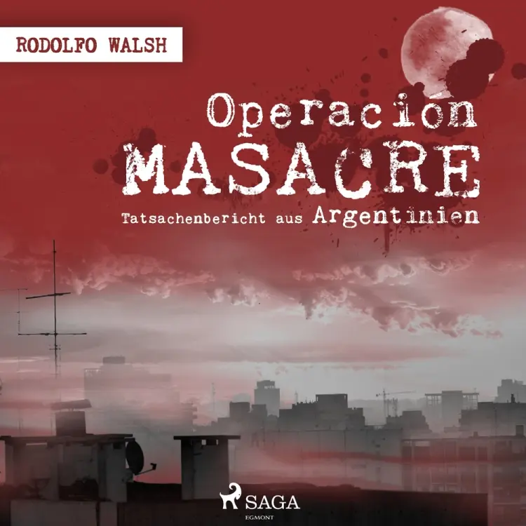 Operación Masacre - Tatsachenbericht aus Argentinien af Rodolfo Walsh