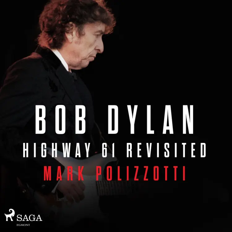 Bob Dylan - Highway 61 Revisited af Mark Polizzotti