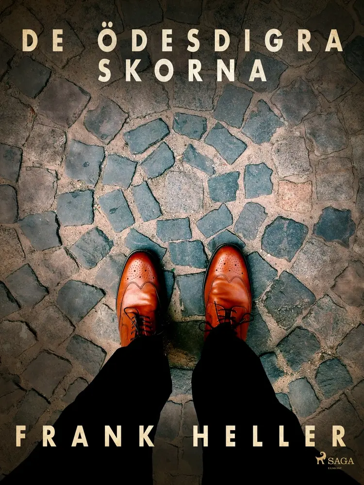 De ödesdigra skorna: kriminalnoveller af Frank Heller