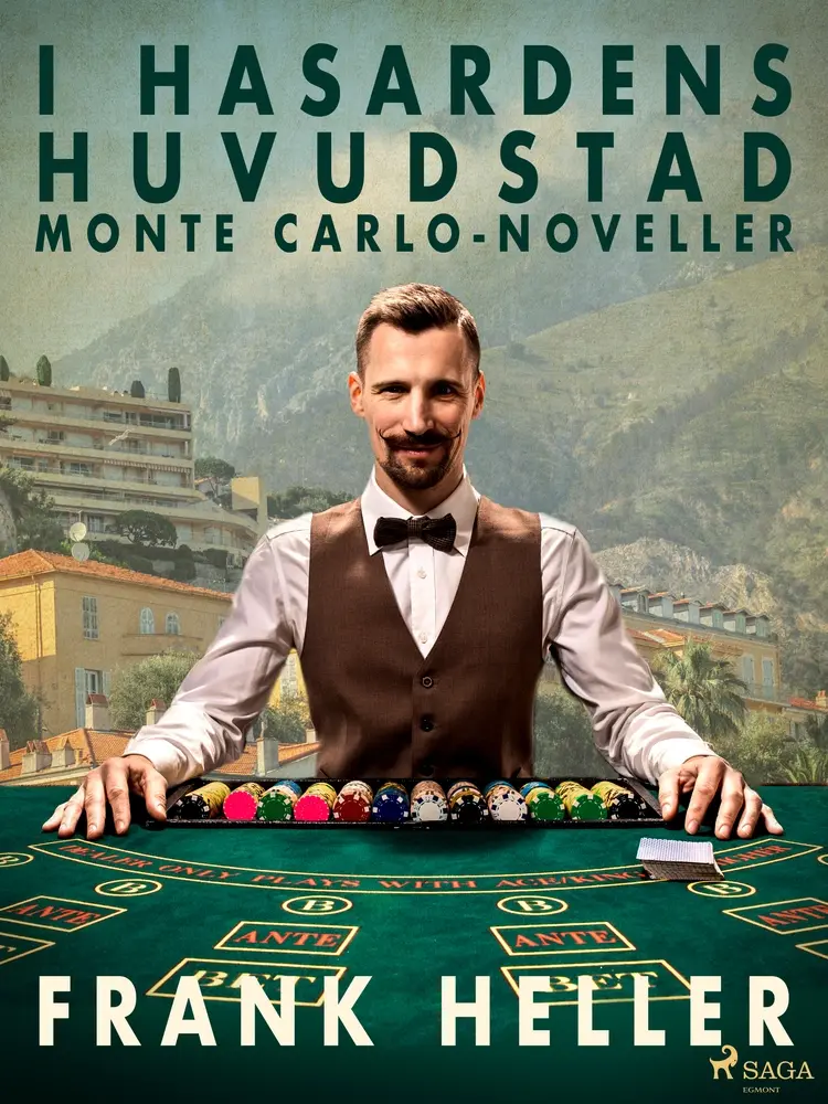 I hasardens huvudstad: Monte Carlo-noveller af Frank Heller