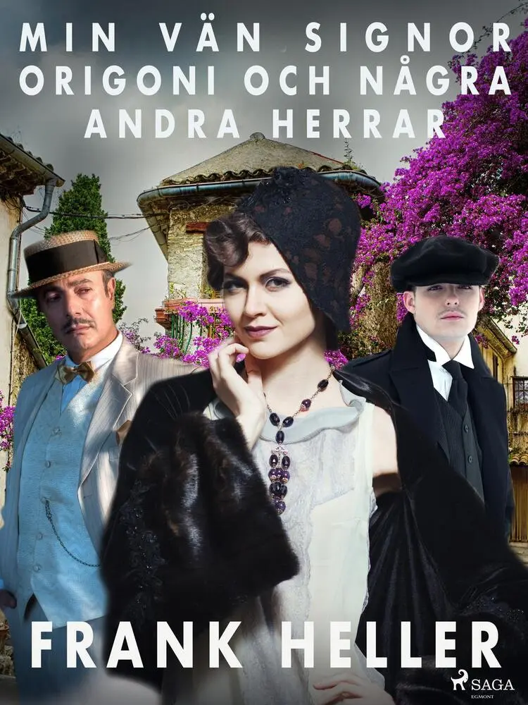 Min vän signor Origoni och några andra herrar af Frank Heller