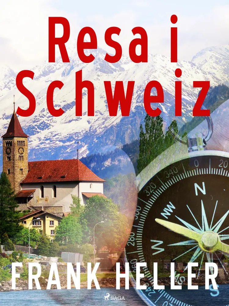 Resa i Schweiz af Frank Heller
