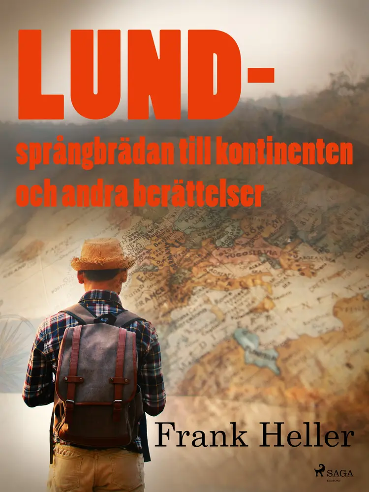Lund - språngbrädan till kontinenten och andra berättelser af Frank Heller