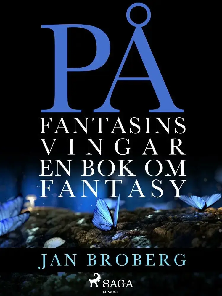 På fantasins vingar: en bok om fantasy af Jan Broberg