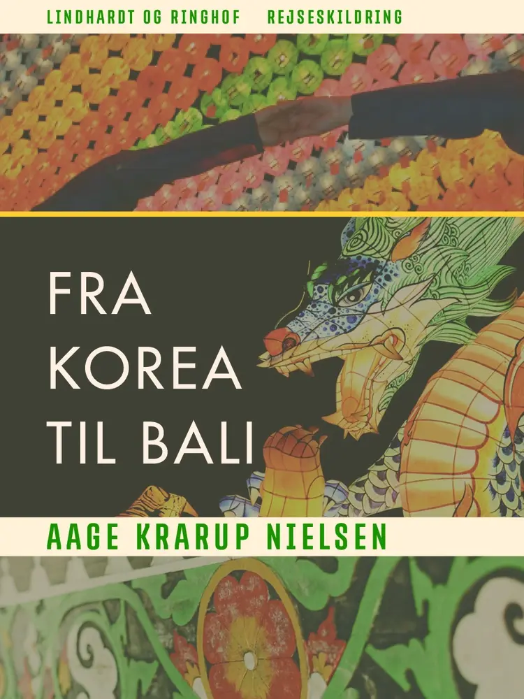 Fra Korea til Bali af Aage Krarup Nielsen