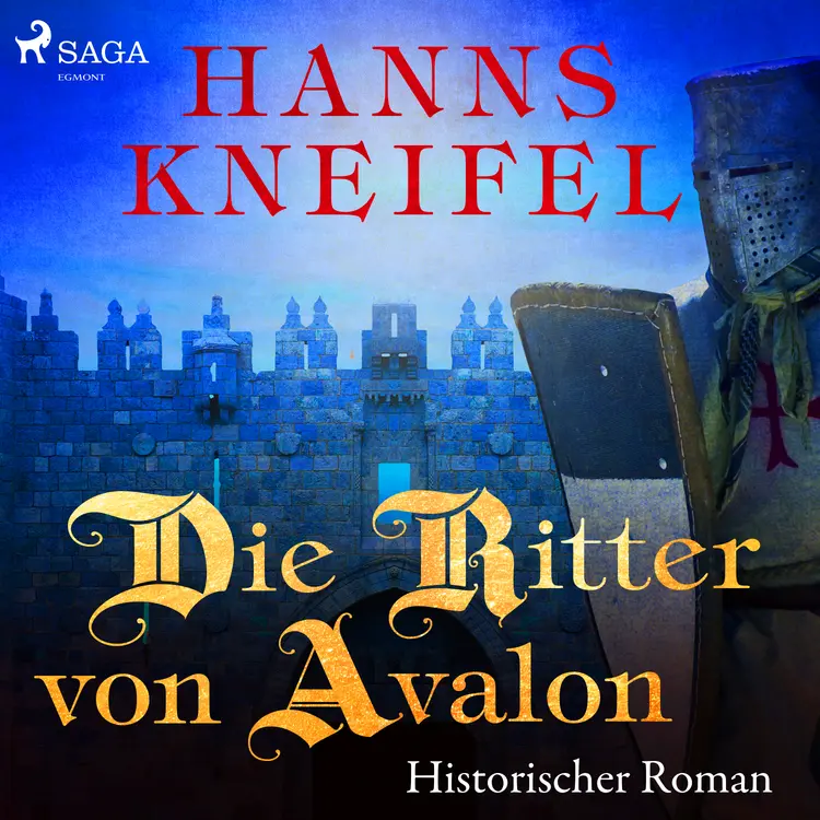 Die Ritter von Avalon (historischer Roman) af Hanns Kneifel