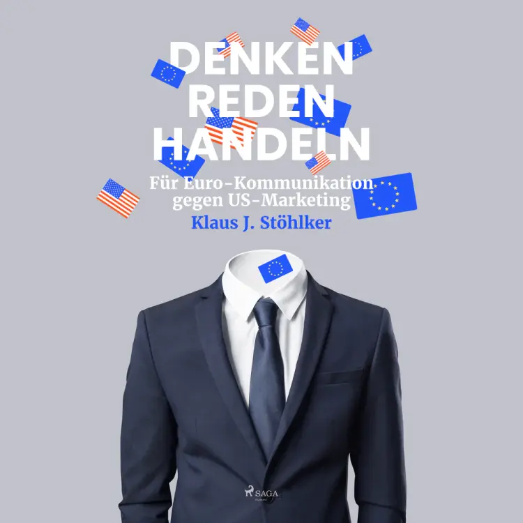 Denken Reden Handeln - Für Euro-Kommunikation gegen US-Marketing af Klaus J. Stöhlker