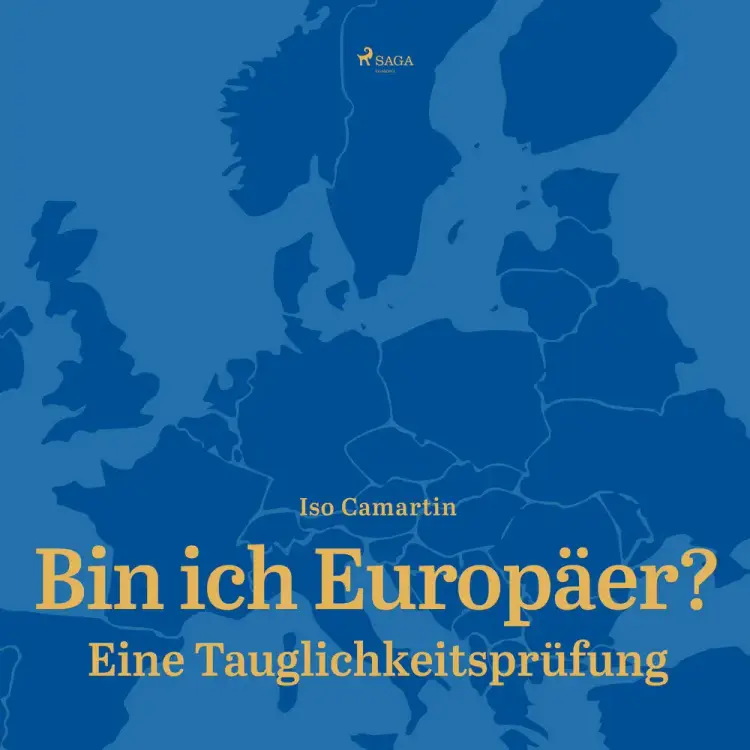 Bin ich Europäer? - Eine Tauglichkeitsprüfung af Iso Camartin