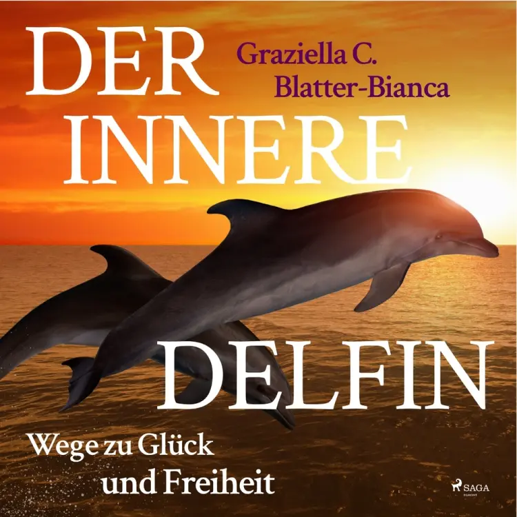 Der innere Delfin - Wege zu Glück und Freiheit af Graziella C. Blatter. Bianca