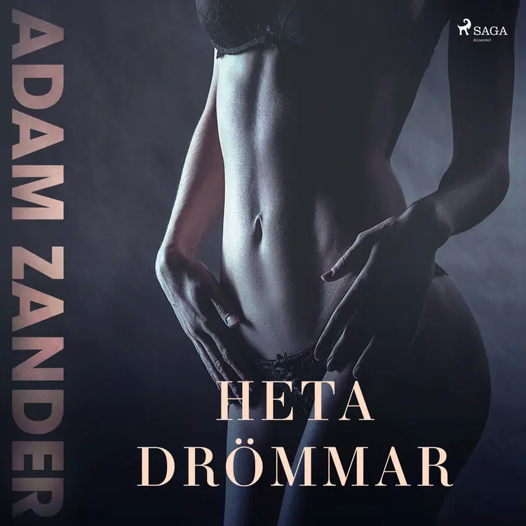 Heta drömmar af Adam Zander
