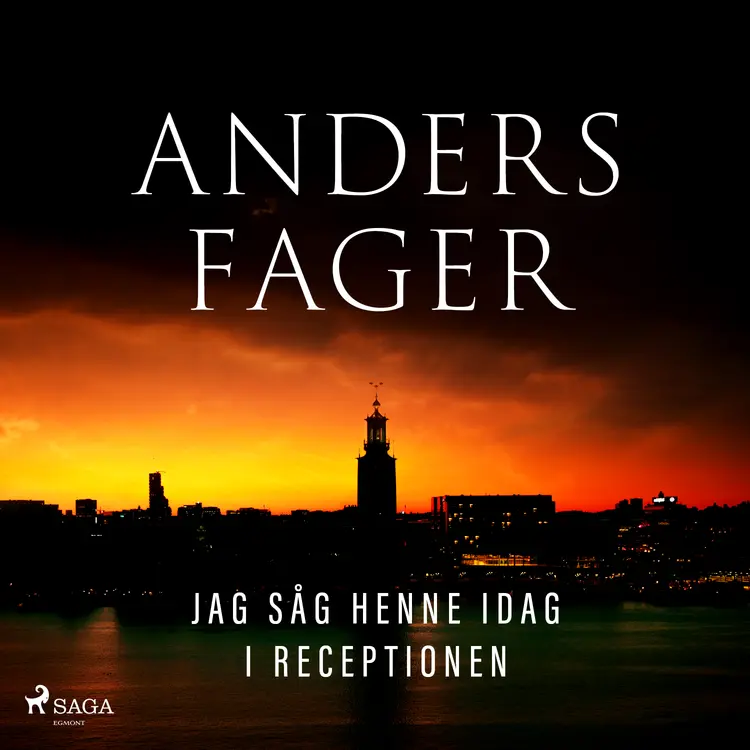 Jag såg henne idag i receptionen af Anders Fager