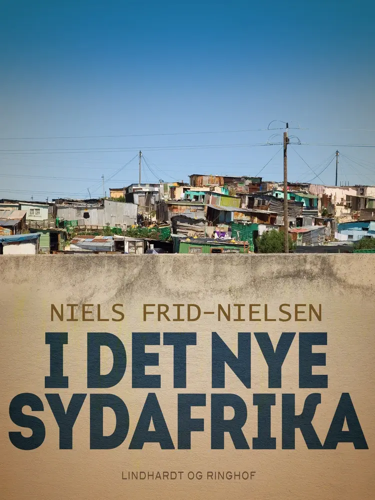 I det nye Sydafrika af Niels Frid-Nielsen