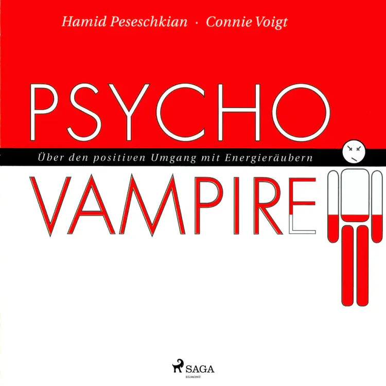 Psychovampire - Über den positiven Umgang mit Energieräubern af Connie Voigt