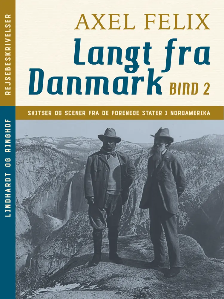 Langt fra Danmark. Bind 2 af Axel Felix
