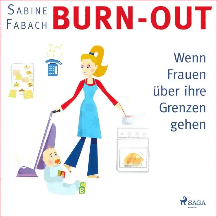 Burn-out - Wenn Frauen über ihre Grenzen gehen af Sabine Fabach