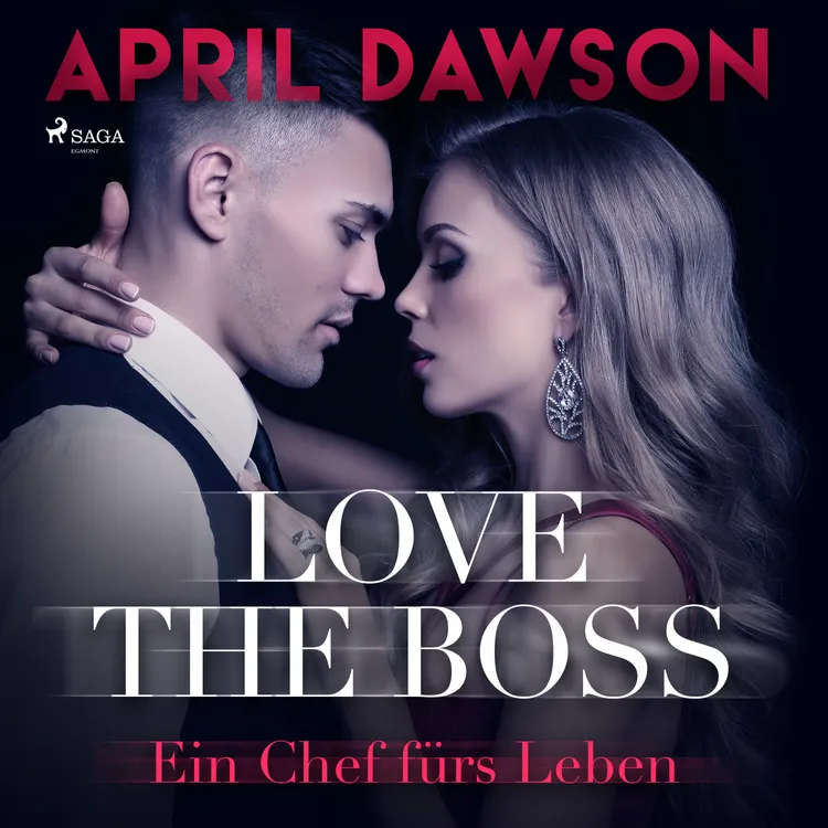 Love the Boss - Ein Chef fürs Leben (Boss-Reihe, Band 2) af April Dawson