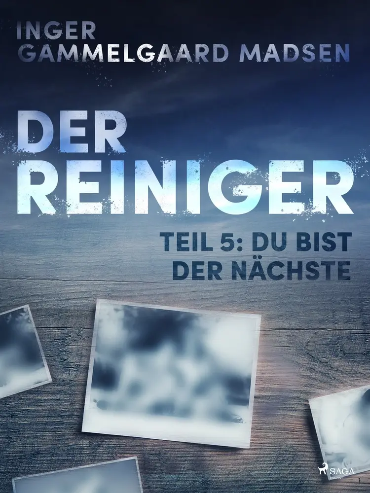 Der Reiniger: Du bist der Nächste - Teil 5 af Inger Gammelgaard Madsen