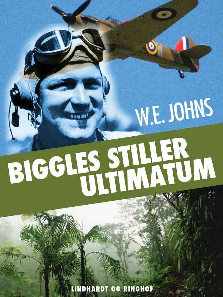 Biggles stiller ultimatum af W. E. Johns