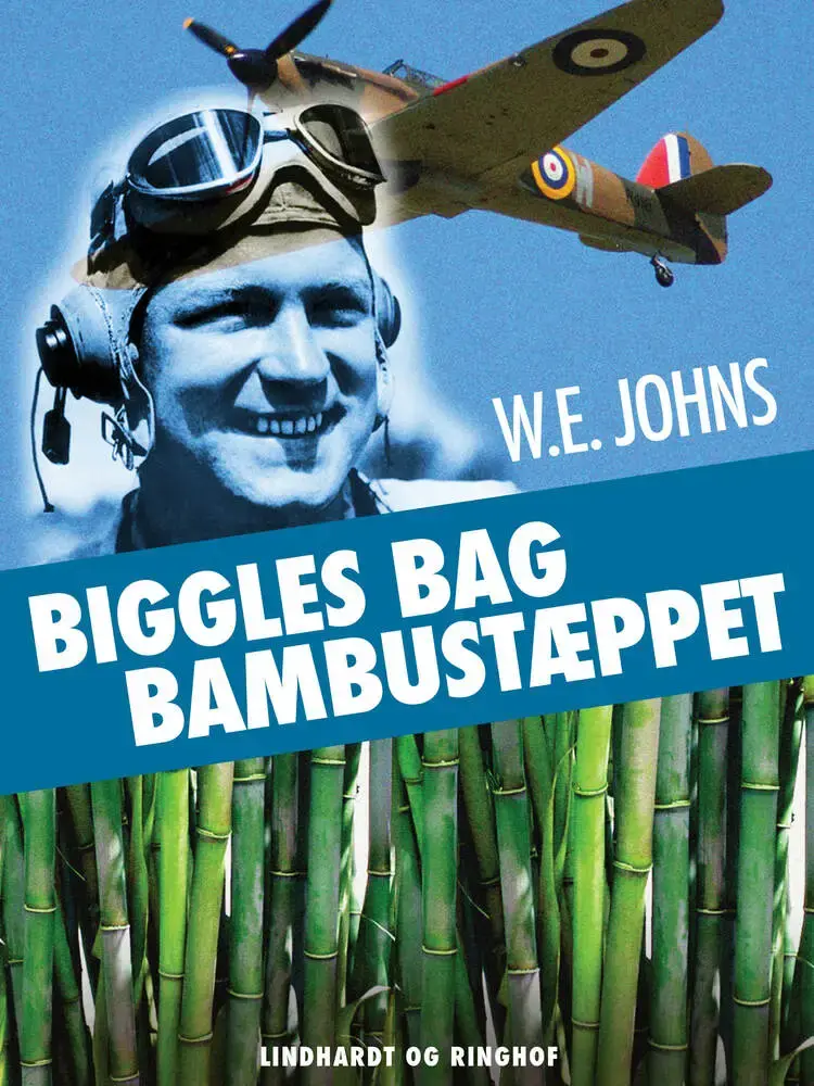 Biggles bag bambustæppet af W.E. Johns