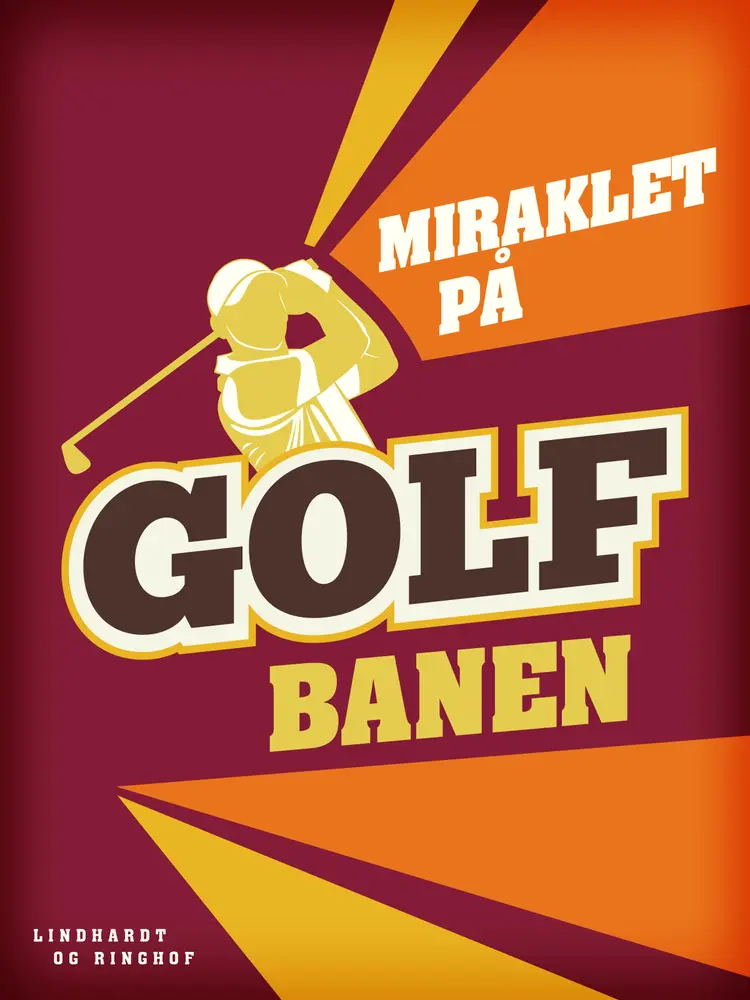 Miraklet på golfbanen af James Patterson