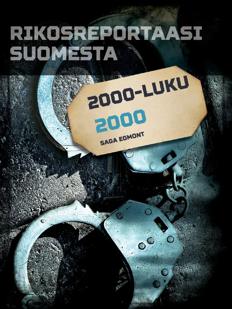 Rikosreportaasi Suomesta 2000 af Eri Tekijöitä