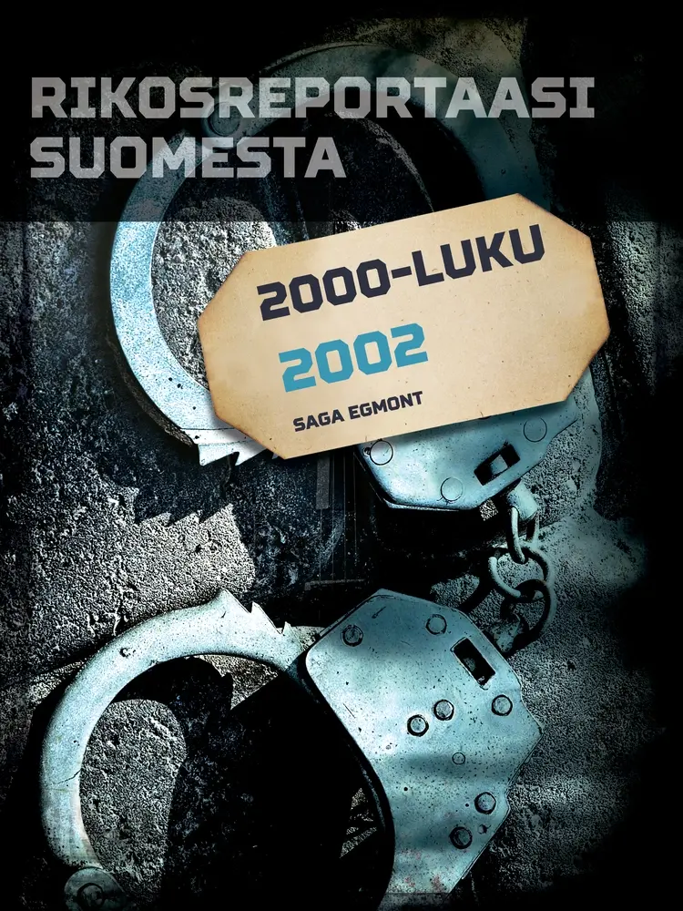 Rikosreportaasi Suomesta 2002 af Eri Tekijöitä