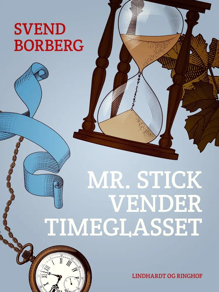 Mr. Stick vender timeglasset af Svend Borberg