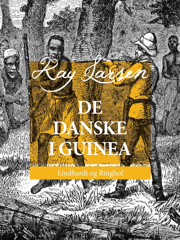 De danske i Guinea af Kay Larsen