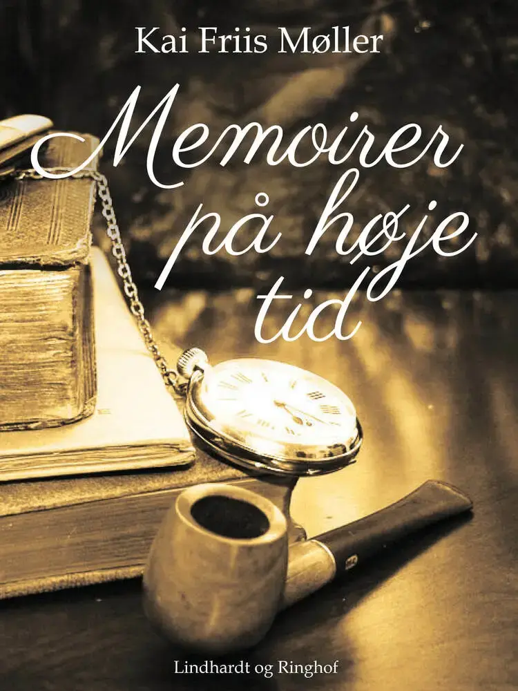 Memoirer på høje tid af Kai Friis Møller