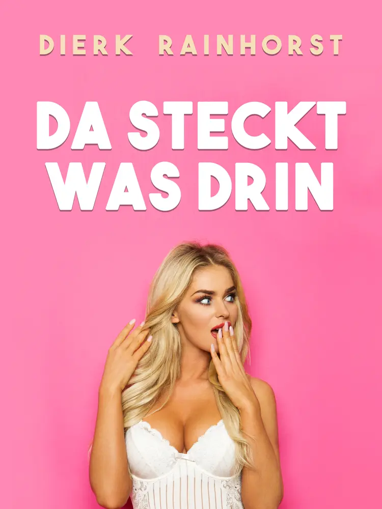 Da steckt was drin af Dierk Rainhorst