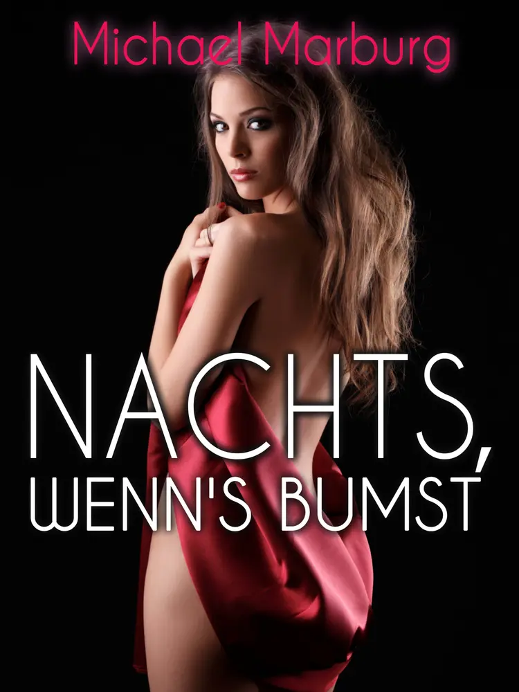 Nachts, wenns bumst af Michael Marburg