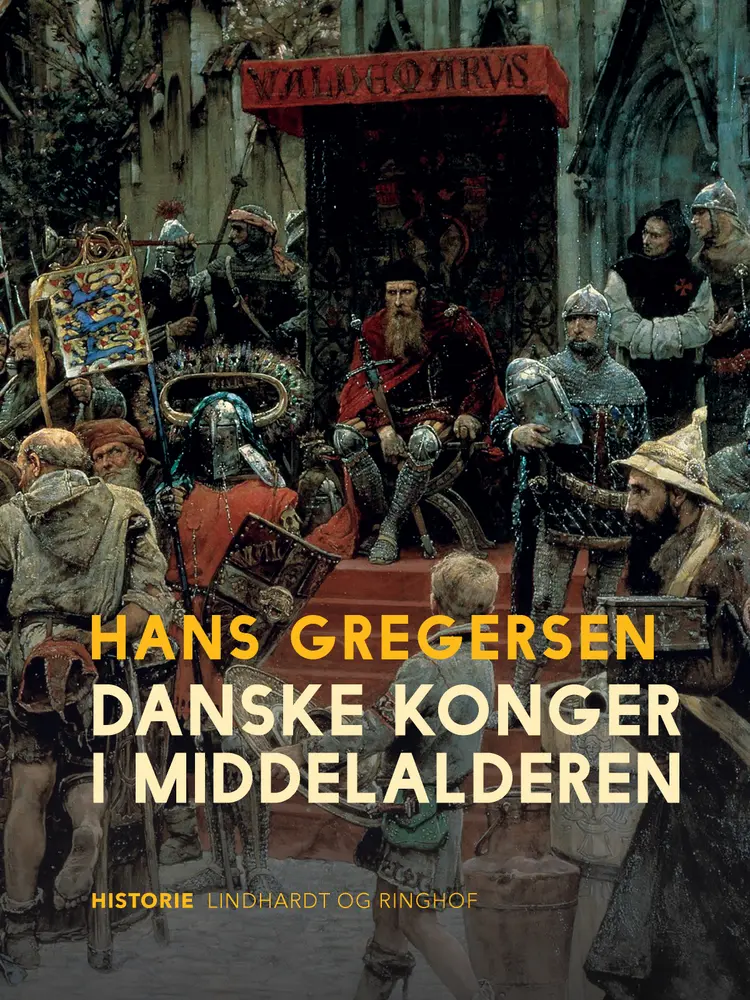 Danske konger i middelalderen af Hans Gregersen