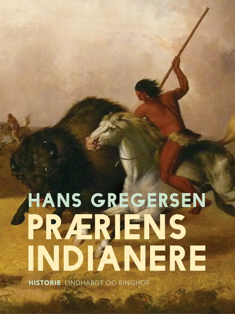 Præriens indianere af Hans Gregersen