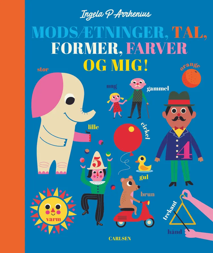 Modsætninger, tal, former, farver og mig! af Ingela P. Arrhenius