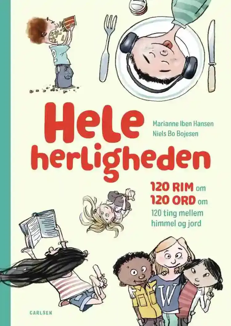 Hele herligheden - 120 rim om 120 ord om 120 ting mellem himmel og jord af Marianne Iben Hansen