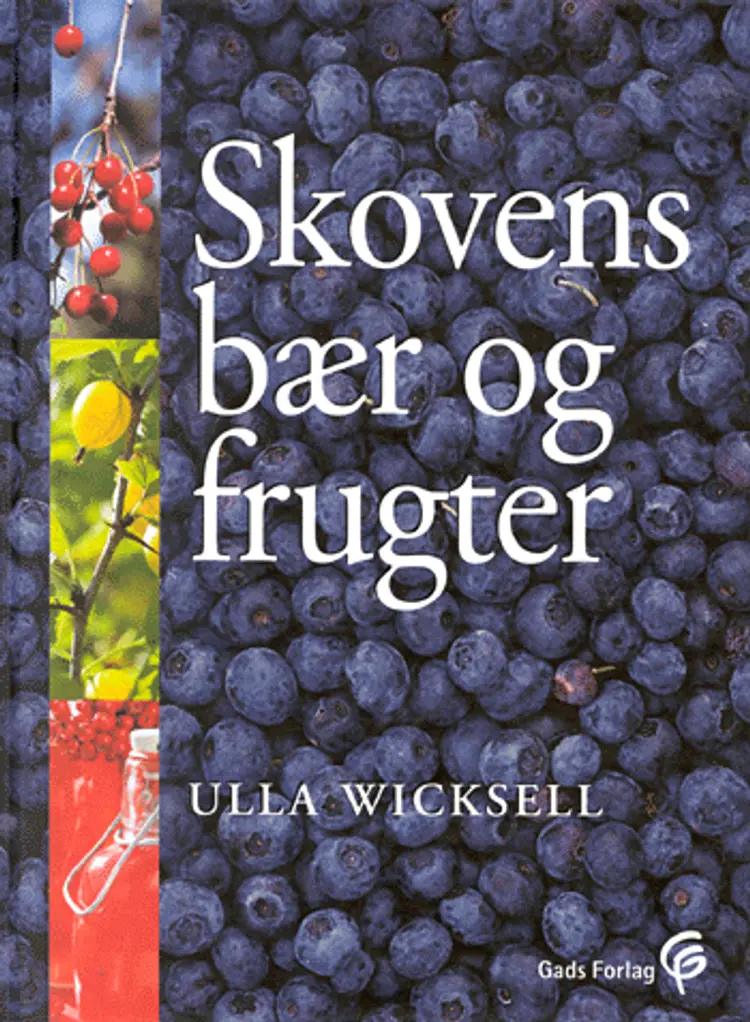 Skovens bær og frugter af Ulla Wicksell
