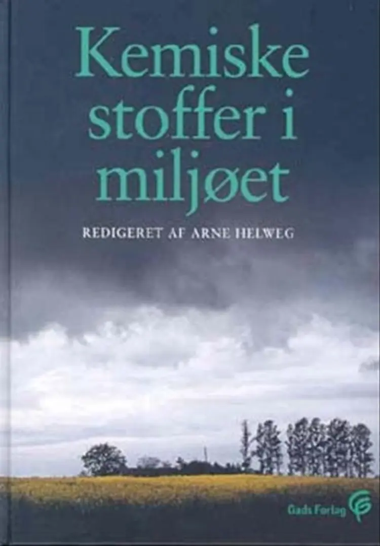 Kemiske stoffer i miljøet af Arne Helweg