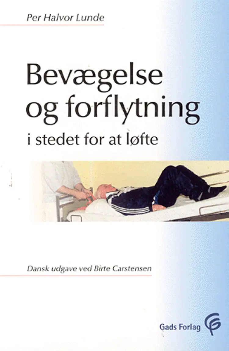 Bevægelse og forflytning - i stedet for at løfte af Per Halvor Lunde