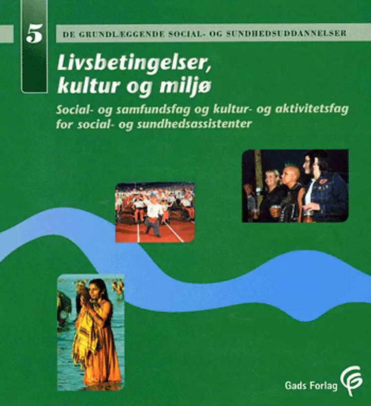 Livsbetingelser, kultur og miljø af .