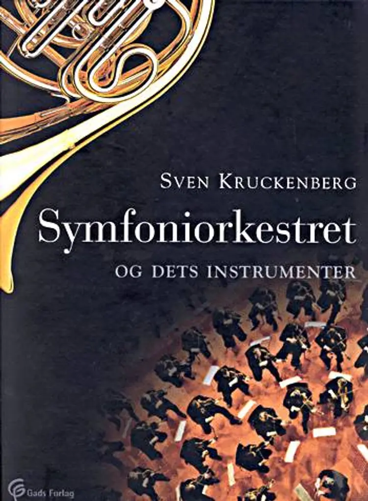 Symfoniorkestret og dets instrumenter af Sven Kruckenberg